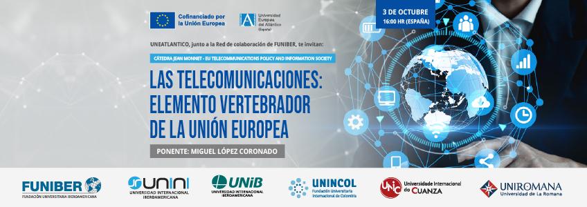 Participación de UNIROMANA en el webinar «Las telecomunicaciones: elemento vertebrador de la Unión Europea»