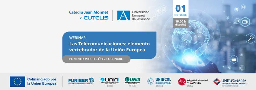 «Las Telecomunicaciones: elemento vertebrador de la Unión Europea»