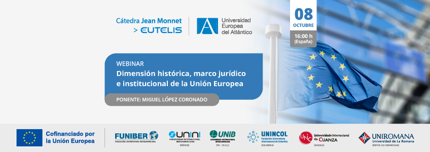 «Dimensión histórica, marco jurídico e institucional de la Unión Europea»