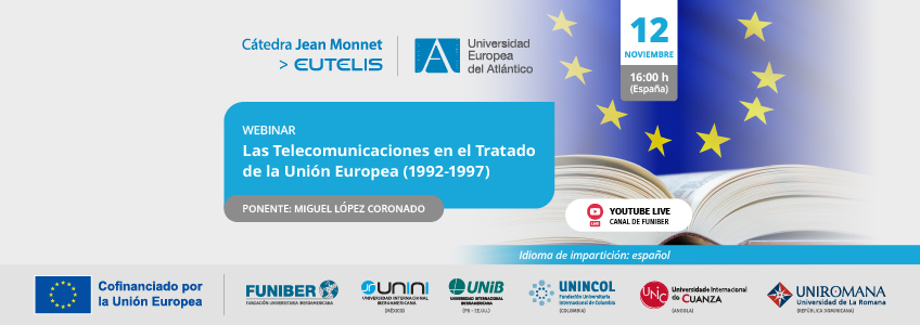 «Las Telecomunicaciones en el Tratado de la Unión Europea (1992-1997)»